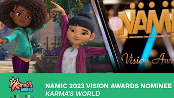 Image for Brown Bag Labs entry Karma’s World Nominated for 2023 NAMIC Vision Awards!