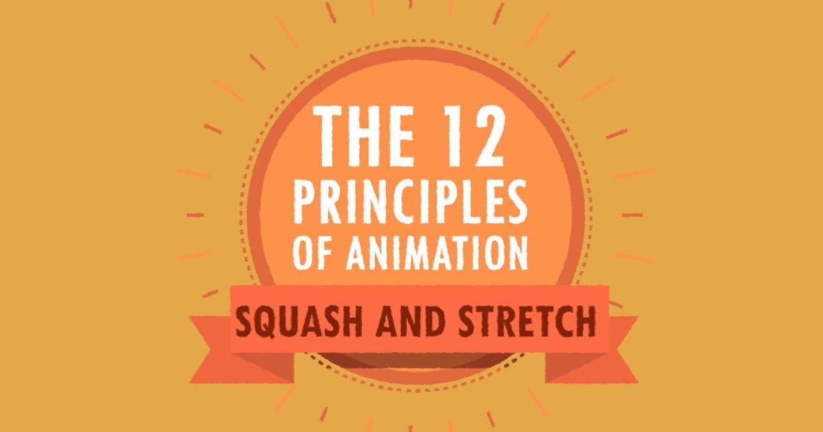 12 Principles of Animation - Squash and Stretch #Tutorials - Brown Bag Labs